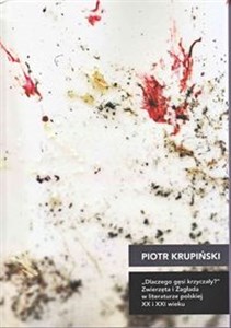 Picture of Dlaczego gęsi krzyczały Zwierzęta i Zagłada w literaturze polskiej XX i XXI wieku