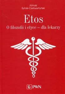 Obrazek Etos O filozofii i etyce dla lekarzy.