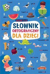 Obrazek Słownik ortograficzny dla dzieci Klasy 1-3