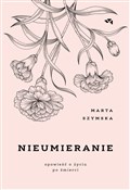 Nieumieran... - Marta Szymska -  foreign books in polish 