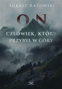 Obrazek On Człowiek, który przybył w góry