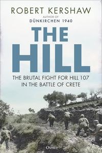 Picture of The Hill The brutal fight for Hill 107 in the Battle of Crete