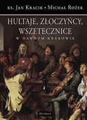 polish book : Hultaje zł... - Jan Kracik, Michał Rożek