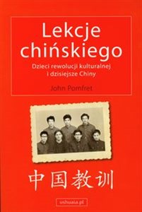 Obrazek Lekcje chińskiego Dzieci rewolucji kulturalnej i dzisiejsze Chiny