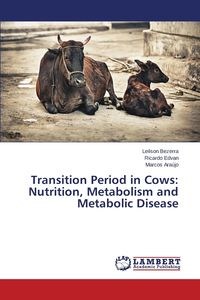 Obrazek Transition Period in Cows Nutrition, Metabolism and Metabolic Disease