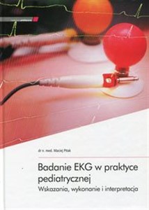 Picture of Badanie EKG w praktyce pediatrycznej Wskazania, wykonanie i interpretacja