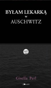 Obrazek Byłam lekarką w Auschwitz