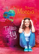 Tylko ty - Federico Moccia -  books from Poland