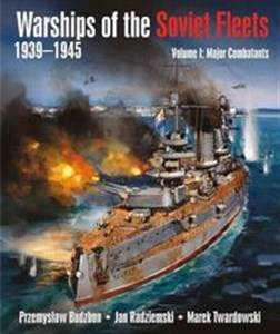 Obrazek Warships of the Soviet Fleets 1939-1945 Volume 1 Major Combatants