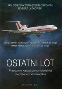 Picture of Ostatni lot Przyczyny katastrofy smoleńskiej Sledztwo dziennikarskie