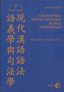 Obrazek Gramatyka współczesnego języka chińskiego składnia i semantyka