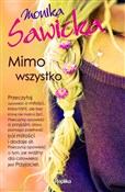 Mimo wszys... - Monika Sawicka -  Książka z wysyłką do UK