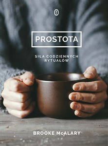 Picture of Prostota Siła codziennych rytuałów