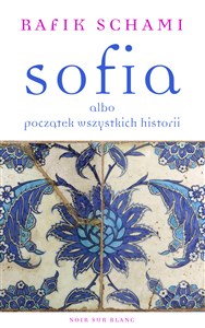 Obrazek Sofia albo początek wszystkich historii