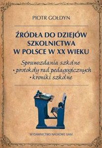Picture of Źródła do dziejów szkolnictwa w Polsce w XX wieku
