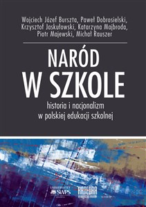 Picture of Naród w szkole Historia i nacjonalizm w polskiej edukacji szkolnej
