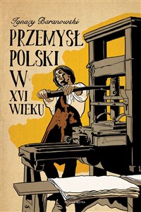 Picture of Przemysł polski w XVI wieku