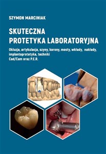Picture of Skuteczna protetyka laboratoryjna