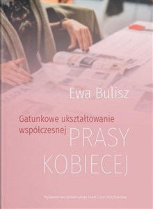 Picture of Gatunkowe ukształtowanie współczesnej prasy kobiecej