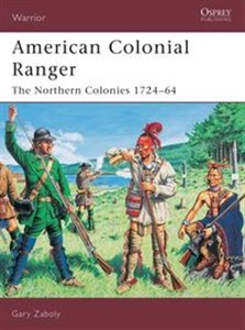 Picture of American Colonial Ranger The Northern Colonies 1724–64