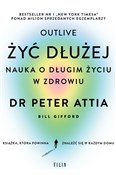 Żyć dłużej... - Peter Attia -  Polish Bookstore 