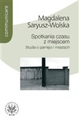 Spotkania ... - Magdalena Saryusz-Wolska -  Książka z wysyłką do UK