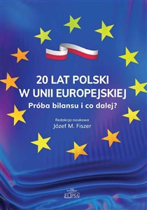 Picture of 20 lat Polski w Unii Europejskiej. Próba bilansu i co dalej?