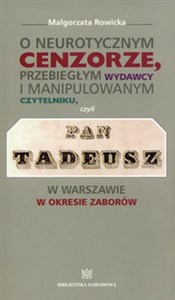 Obrazek O neurotycznym cenzorze, przebiegłym wydawcy i manipulowanym czytelniku czyli Pan Tadeusz w Warszawie w okresie zaborów
