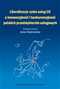 Liberaliza... - Anna Dąbrowska -  books from Poland