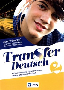 Obrazek Transfer Deutsch 2 Język niemiecki dla liceum i technikum Zeszyt ćwiczeń + kod interaktywny zeszyt ćwiczeń Liceum technikum