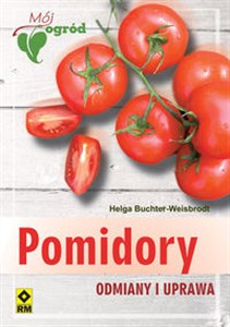 Obrazek Pomidory Odmiany i uprawa