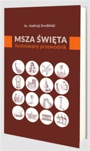 Obrazek Msza Święta. Ilustrowany przewodnik