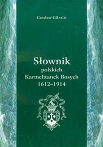 Obrazek Słownik polskich Karmetalitanek Bosych 1612-1914