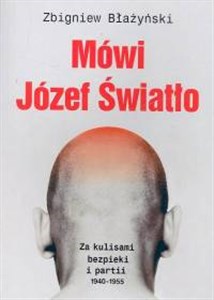 Obrazek Mówi Józef Światło Za kulisami bezpieki i partii 1940-1955