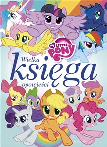 Obrazek My Little Pony Wielka księga opowieści