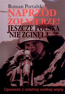 Picture of Naprzód żołnierze. Jeszcze Polska nie zginęła