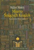 Miasto Śni... - Walter Moers -  Polish Bookstore 