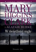 Książka : W świetlis... - Clar Mary Higgins, Alafair Burke