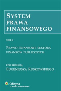 Picture of System prawa finansowego Tom 2 Prawo finansowe sektora finansów publicznych