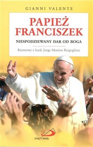 Picture of Papież Franciszek. Niespodziewany dar od Boga