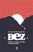 Zobacz : Bez - Andrzej Muszyński