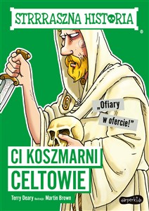 Picture of Strrraszna historia Ci koszmarni Celtowie