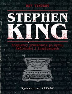 Picture of Stephen King Kompletny przewodnik po życiu, twórczości i inspiracjach