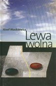 Lewa wolna... - Józef Mackiewicz -  books from Poland