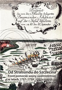 Obrazek Od Stralsundu do Szczecina Front pomorski wojny siedmioletniej w latach 1757-1759