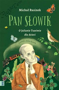 Picture of Pan Słowik O Julianie Tuwimie dla dzieci