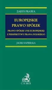 Picture of Europejskie prawo spółek Prawo spółek Unii Europejskiej z perspektywy prawa polskiego