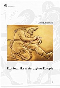 Obrazek Etos łucznika w starożytnej Europie