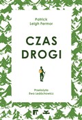 Czas drogi... - Patrick Leigh Fermor -  books from Poland