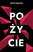 Książka : Pożycie - Piotr Brencz